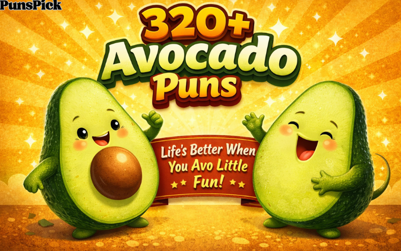 Avocado Puns