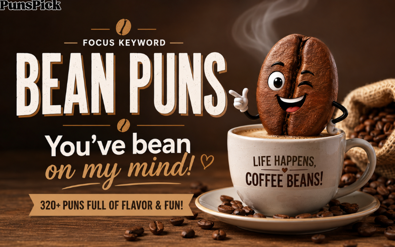Bean Puns