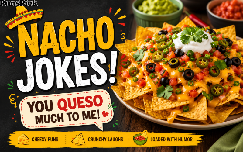 Nacho Jokes