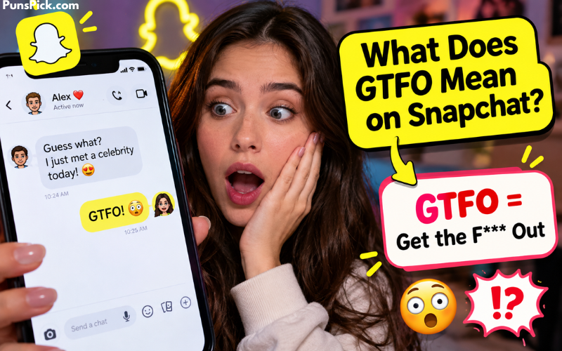 What Does GTFO Mean on Snapchat