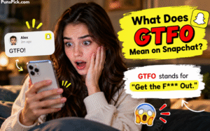 What Does GTFO Mean on Snapchat