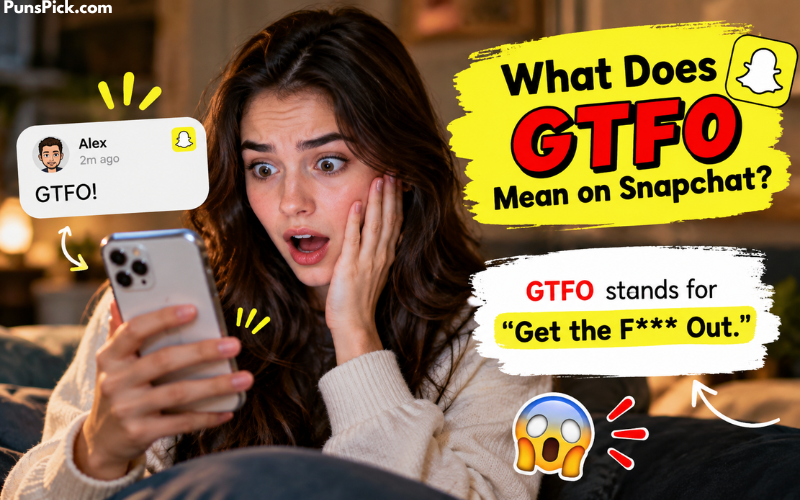 What Does GTFO Mean on Snapchat