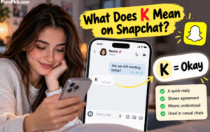 What Does K Mean on Snapchat